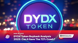 Dydx Token Buyback Ysis 2025 Can It Save The 72% Crash? - Bitgalactic News