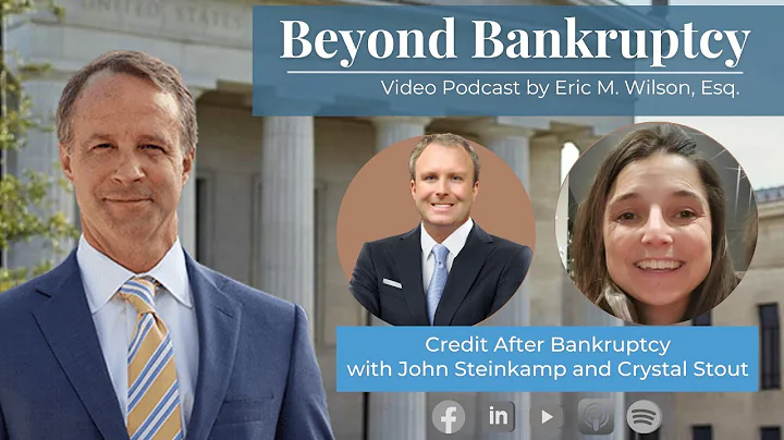 Credit After Bankruptcy with John Steinkamp and Cr...
