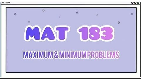 ASSIGNMENT CALCULUS 1 I MAT183 MAXIMUM AND MINIMUM PROBLEMS