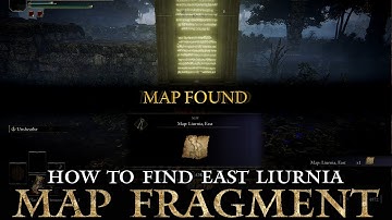 How to find the East Liurnia Map Fragment in Elden Ring