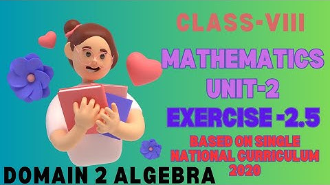 MATH CLASS-8 UNIT 2.5 Question No.1 and 2