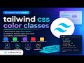 Learn Tailwind CSS from Scratch | Tailwind color classes(2026)