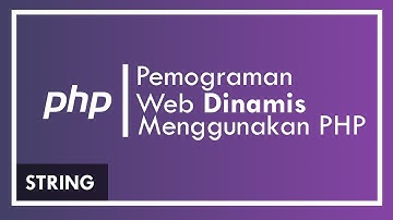 #7.Belajar Web Dinamis Menggunakan PHP (String)