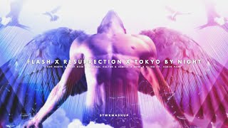 Flash x Resurrection x Tokyo By Night