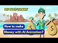 How to make money with ai animation