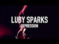 Luby Sparks - Depression (Preview)