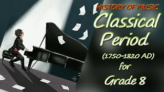 History of Music- Classical Period ( For Grade 8 )