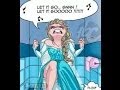 FR0ZEN (Parodia de la versión en español Sueltalo) - Elsa no puede ir al Baño