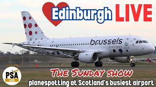 🔴LIVE🔴 Plane spotting and chat from scenic Edinburgh - Scotland's busiest airport