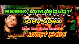 Lagu Joget Ende_🌴GOMA-GOMA🌴Style Remix Lamaholot 2021_by. Wokal Lamaholot Creative 😎