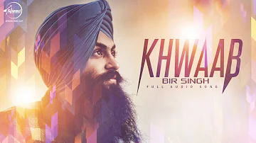 Khwaab (Full Audio Song) | Bir Singh | Punjabi Song Collection | Speed Records