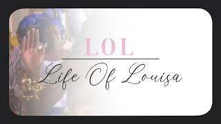 Life of Louisa intro video