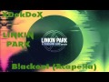 Linkin Park - Blackout (Acapella)