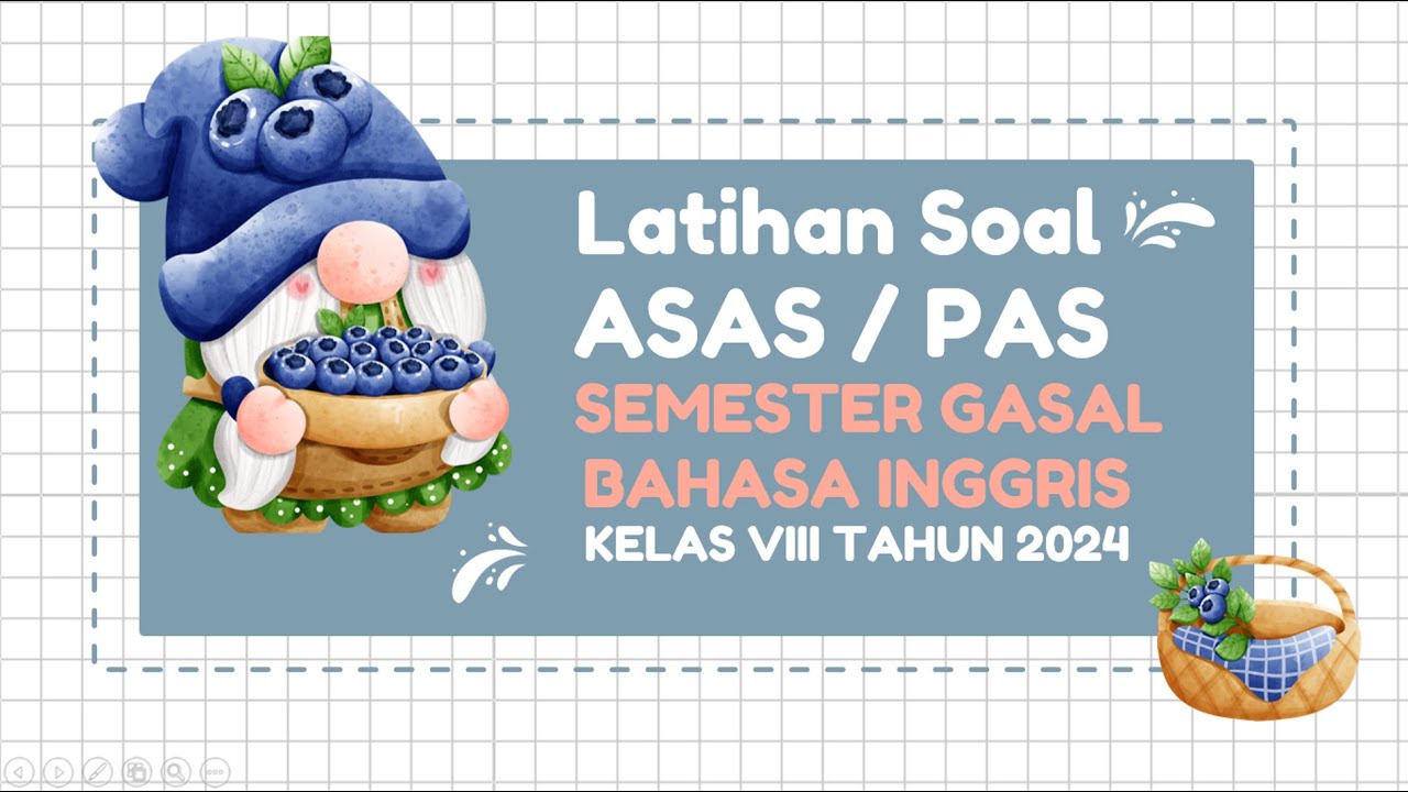 LATIHAN SOAL PAS/ASAS BAHASA INGGRIS KELAS 8 SEMESTER 1 TAHUN 2024 - KURIKULUM MERDEKA