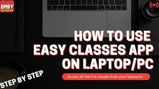 How to use Easy Classes App on Pc/Laptop screenshot 1