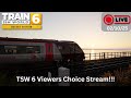 Train Sim World 6: Viewers Choice Stream LIVE!!! (02/10/25)