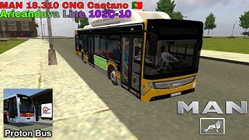 Proton Bus Simulator - MAN 18.310 CNG Caetano Aricanduva Line 101C-10 (CUSTOM SOUNDS VOITH)