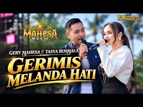 DUET LEGEND ❗GERY MAHESA FT TASYA ROSMALA - GERIMIS MELANDA HATI | MAHESAMUSIC | TUNGGORO PREMBETAN