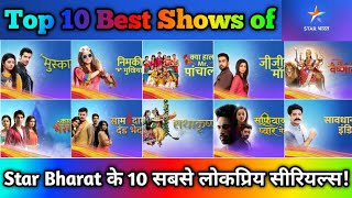 Top 10 Best Shows of Star Bharat || Top 10 Most Popular Serials of Star Bharat || Radha Krishna...