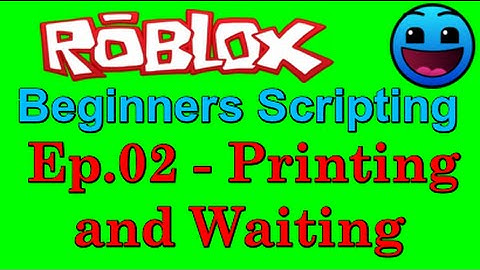 ROBLOX Beginners Scripting Tutorial Ep.02 - Printing and Waiting