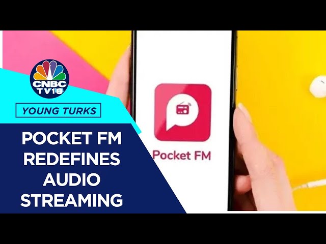 Pocket FM Has Disrupted The Audio Streaming & Entertainment Market In India | Young Turks