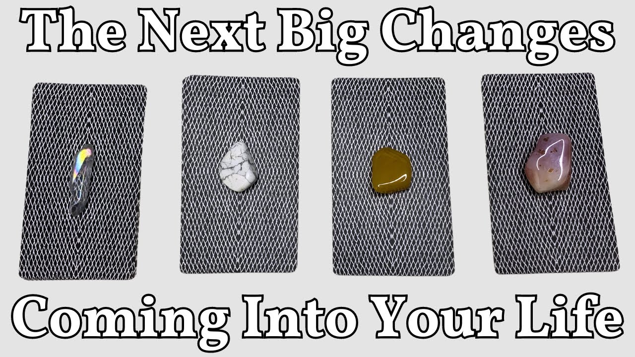The Next Big Changes Coming Into Your Life • Pick a Card Tarot Reading ...