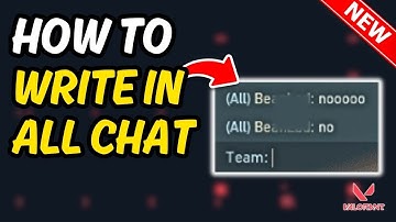 Valorant How to Type in All Chat || Write In All Chat in valorant