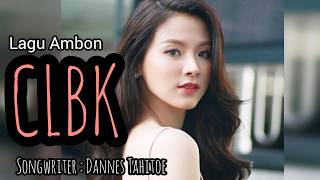 CLBK // Lagu Ambon Terbaru 2026 // Romantis.