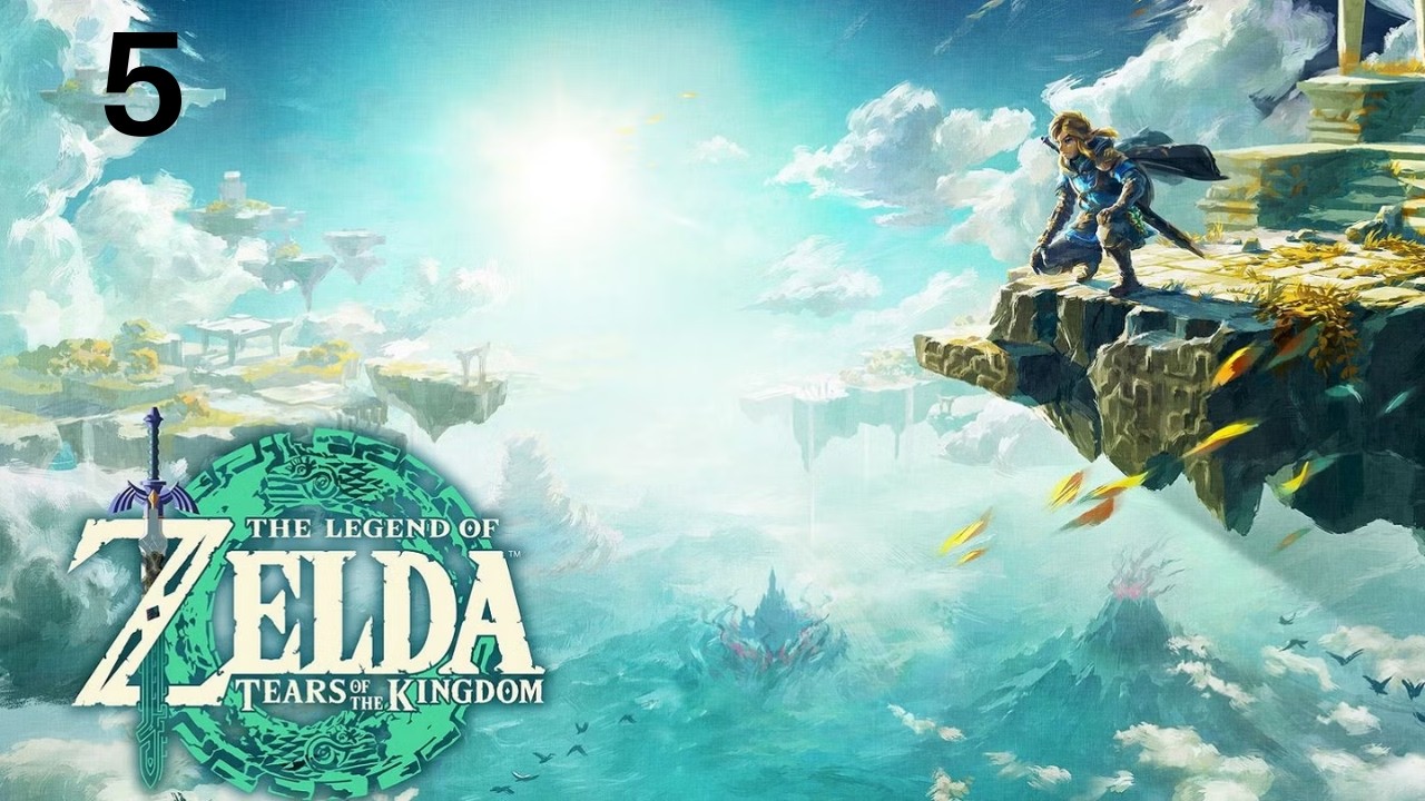 The Legend of Zelda: Tears of the Kingdom [Switch 2, Part 5]