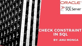 Check Constraint in SQL in Hindi || By : Anu Monga