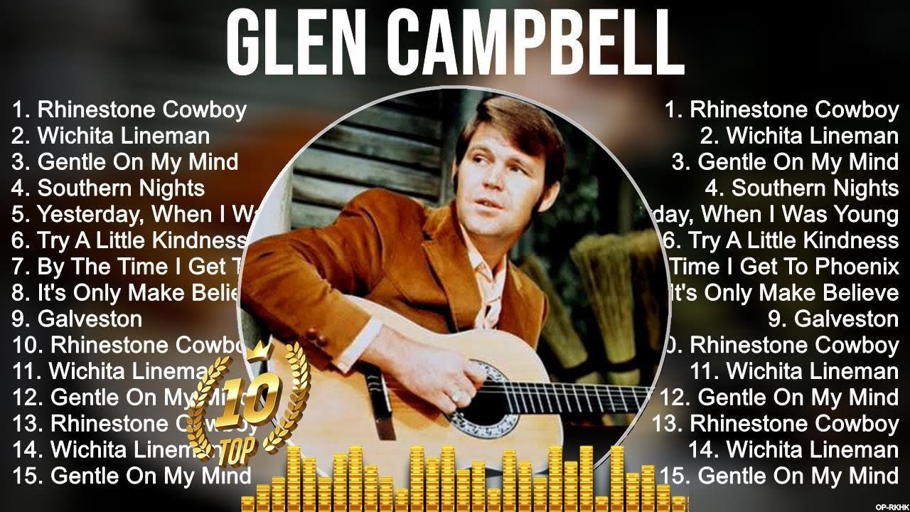 Glen Campbell Greatest Hits  The Best Of Glen Campbell  Top 10 Pop Artists of All Time