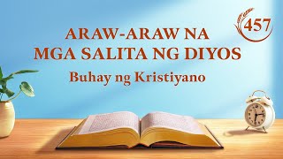 Araw-araw na mga Salita ng Diyos: Pagpasok sa Buhay | Sipi 457