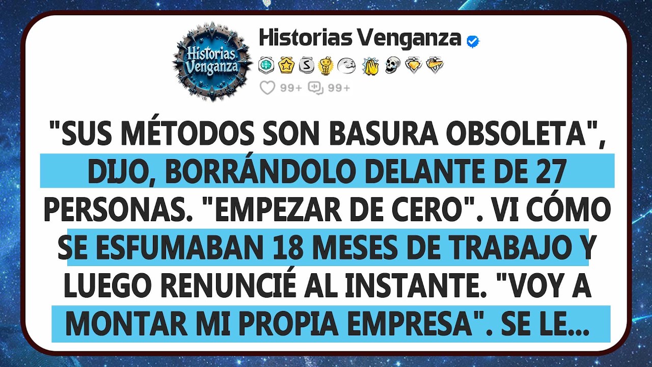 Mi Supervisor Borró Mis 18 Meses De Trabajo Y Lo Llamó Basura; Luego Sus Clientes Lo Abandonaron.