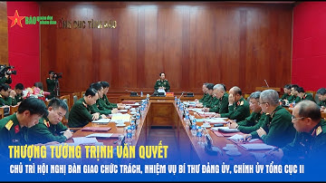Hội nghị bàn giao chức trách, nhiệm vụ Bí thư Đảng ủy, Chính ủy Tổng cục II