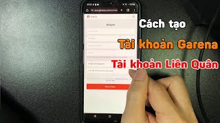 Cách tạo tài khoản Garena | Đăng ký tài khoản Garena Free Fire Liên Quân