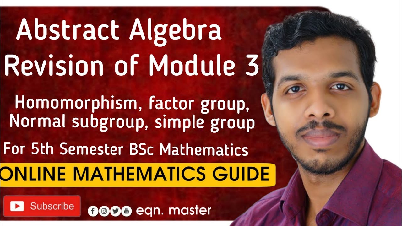 BSc Mathematics 5th Semester Abstract Algebra. Mod 3 Revision. MG ...