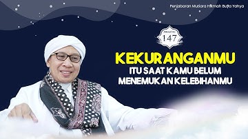 Mutiara Hikmah Buya Yahya ke-147 Kekuranganmu itu saat Kamu belum Menemukan Kelebihanmu | 13.02.2025