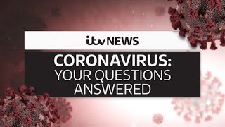 Live: Coronavirus Q&A - your health and travel questions answered | ITV News