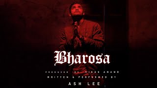 Ash Lee - Bharosa | Produced By Vikas Anand | Official Music Video