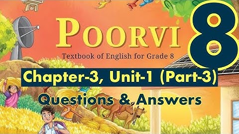 Class 8 | English Poorvi | Part 3 | Chapter 3 Unit 1 |  Wisdom Paves The Way | Question & Answer