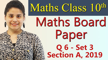 Q 6 - Set 3 - Section A, 2019 Class 10 Maths Board Paper Solutions CBSE, Code 30/5/1, 30/5/2, 30/5/3