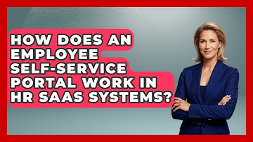 How Does an Employee Self-Service Portal Work in HR SaaS Systems? | Legal And HR SaaS Stack News