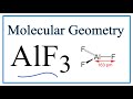 AlF3 Molecular Geometry and Properties