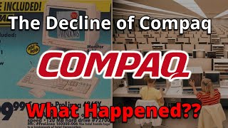 The Decline of Compaq...What Happened?