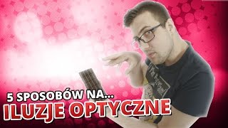 5 sposobów na... ILUZJE OPTYCZNE