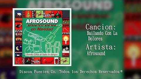 Bailando Con La Dolores - Afrosound / [ Discos Fuentes ]