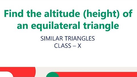 Find the Altitude (Height) of an equilateral triangle