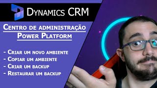 Criar, copiar ou restaurar um backup de um ambiente do Dynamics CRM 365 - Power Platform