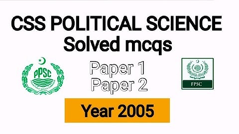 POLITICAL SCIENCE SOLVED MCQS PAPER || CSS || 2005