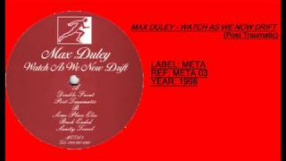 Max Duley - Watch As We Now Drift (Post Traumatic)